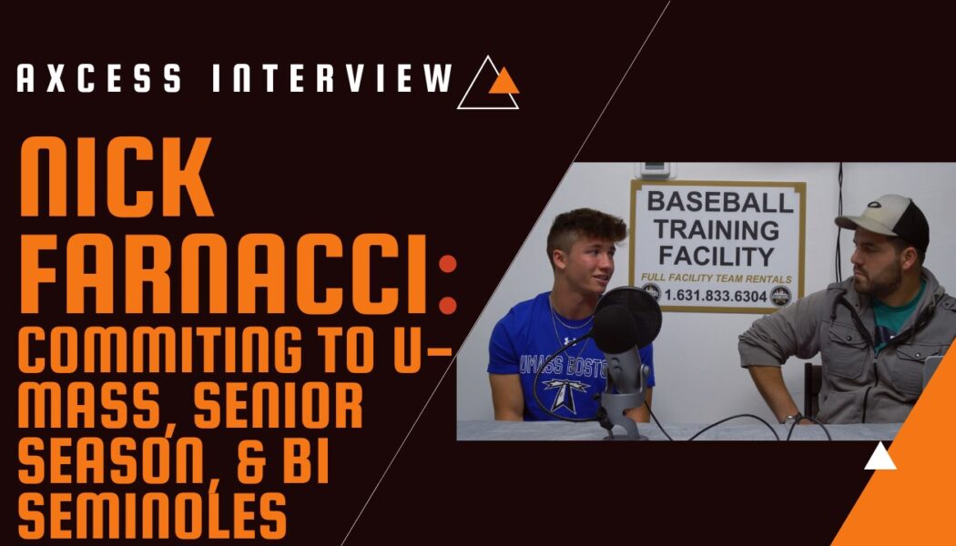 Axcess Baseball Podcast Featuring Nick Farnacci